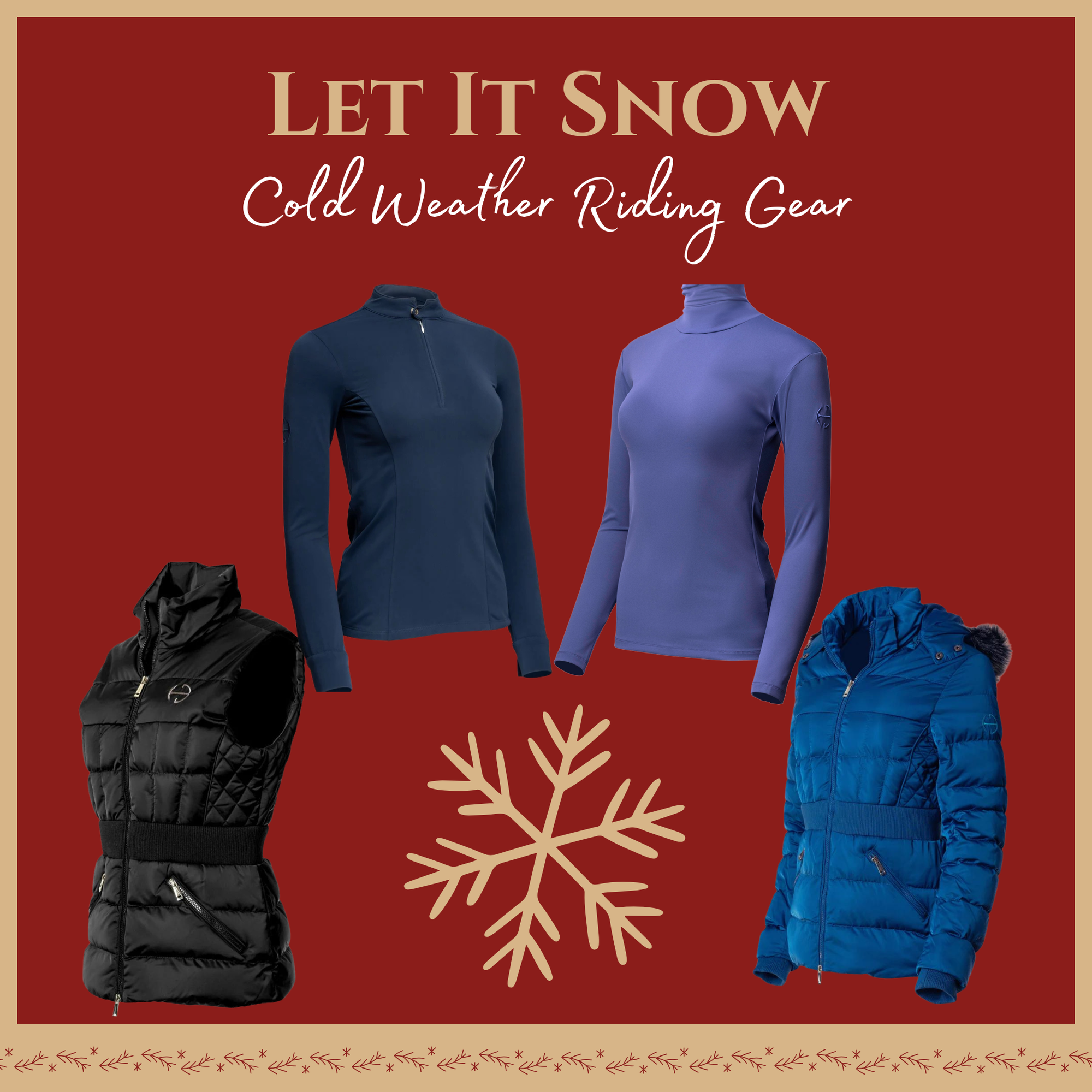 LET IT SNOW! Cold Weather Riding Gear.